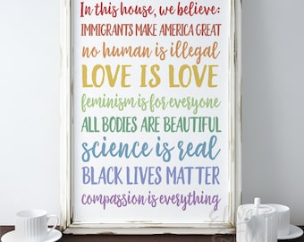 Physical Print // In This House, We Believe // Love is Love // Black Lives Matter // Rainbow // Social Justice // Immigrants // ITH01