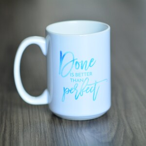 Done Is Better Than Perfect Mug // Self Compassion Mug // Mindfulness Mug // Self Care // Perfectionist Gift image 5