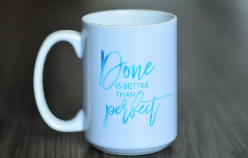 Done Is Better Than Perfect Mug // Self Compassion Mug // Mindfulness Mug // Self Care // Perfectionist Gift image 1