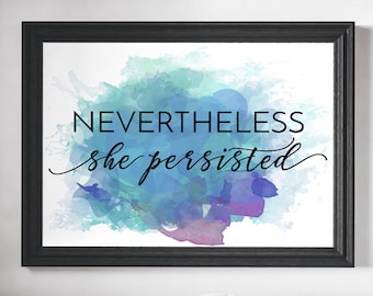 Physical Print // Nevertheless She Persisted // Feminist Print // Encouragement Print // Motivational Poster // Office Decor // NSP01