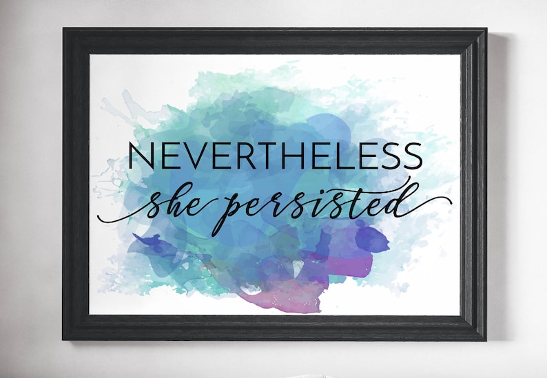 Physical Print // Nevertheless She Persisted // Feminist Print // Encouragement Print // Motivational Poster // Office Decor // NSP01 image 1