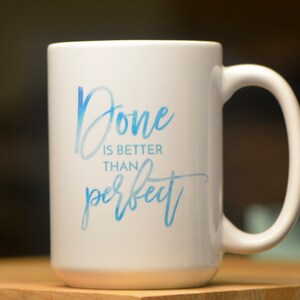 Done Is Better Than Perfect Mug // Self Compassion Mug // Mindfulness Mug // Self Care // Perfectionist Gift image 4