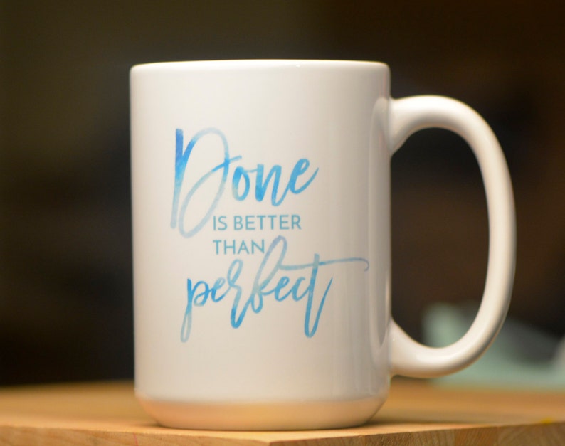 Done Is Better Than Perfect Mug // Self Compassion Mug // Mindfulness Mug // Self Care // Perfectionist Gift image 4