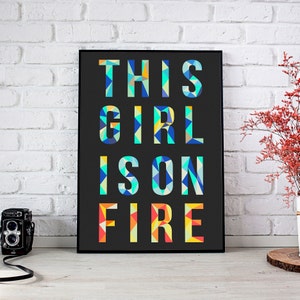 This Girl is On Fire // Feminist Print // Encouragement Print // Motivational Poster // Printable Art // Office Decor // Girl Power