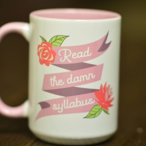 Read the Damn Syllabus // Gift for Professor // Academic Humor // Gift for TA // Teacher Gift // Graduate Student Mug image 5