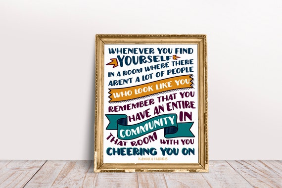 Kamala Harris Quote Whenever You Find Yourself Print Kamala Harris Print Social Justice Print Empowerment Print