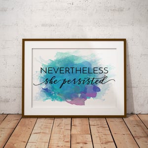 Physical Print // Nevertheless She Persisted // Feminist Print // Encouragement Print // Motivational Poster // Office Decor // NSP01 image 2