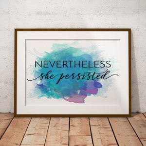 Nichtsdestotrotz beharrte sie / / Feminist Print / / Encouragement Print / / Motivationsposter / / druckbare Kunst / / Büro Dekor / / Girl Power