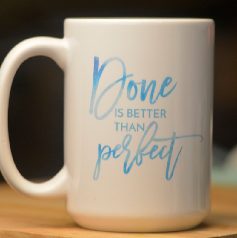 Done Is Better Than Perfect Mug // Self Compassion Mug // Mindfulness Mug // Self Care // Perfectionist Gift image 3
