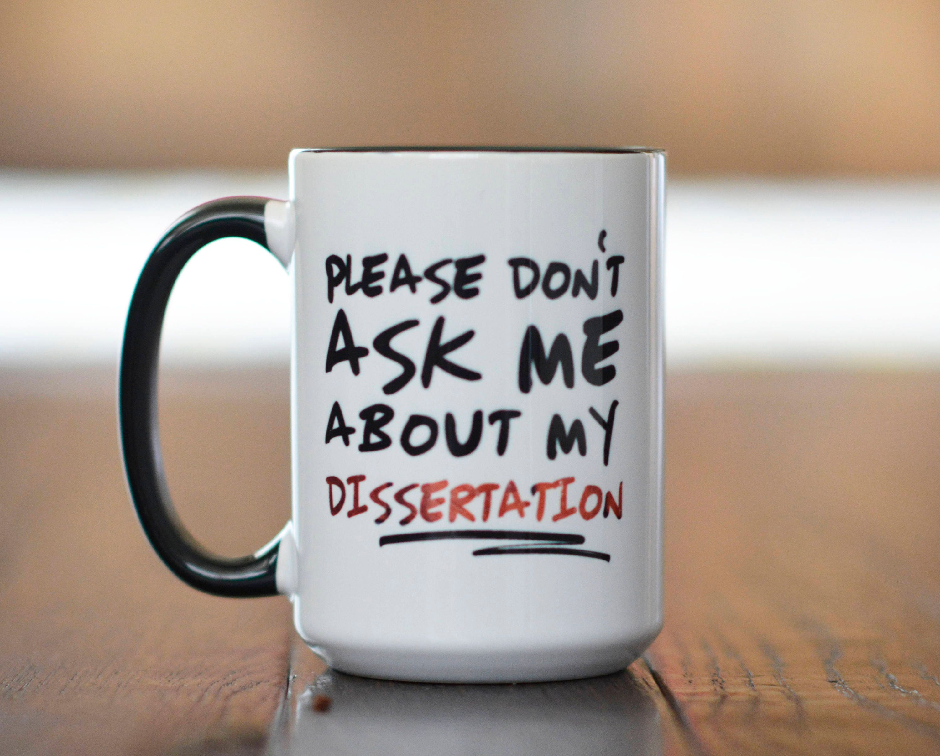 Please Don't Ask Me About My Dissertation // Funny - Etsy Canada Please Don't Ask Me About My Dissertation // Funny - Etsy Canada