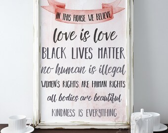 In This House, We Believe // Digital Print // Love is Love // Black Lives Matter // Digital Download // Printable Decor // Social Justice