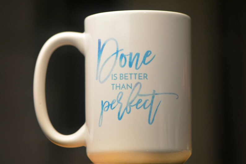 Done Is Better Than Perfect Mug // Self Compassion Mug // Mindfulness Mug // Self Care // Perfectionist Gift image 2