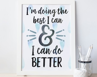 Motivational Print // Doing the Best I Can //  I Can Do Better // Printable Art // Motivational Quote Digital Print // Printables