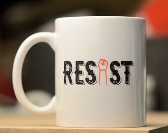 RESIST // Social Justice Mug // Black Lives Matter // Immigrants Make America Great // Activist Mug