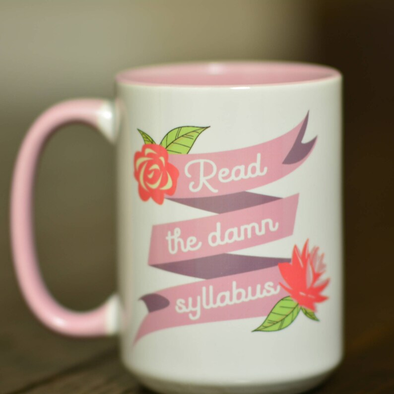 Read the Damn Syllabus // Gift for Professor // Academic Humor // Gift for TA // Teacher Gift // Graduate Student Mug image 2