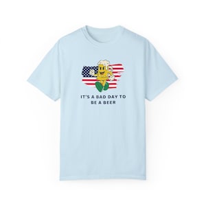 È una brutta giornata per essere una birra - Colori confortevoli - T-shirt unisex tinta in capo