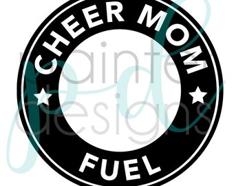 Cheer Mom Fuel Starbucks Cup PNG File (Digital Download)