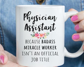 Gift For Physician Assistant Funny Appreciation Coffee Mug M594