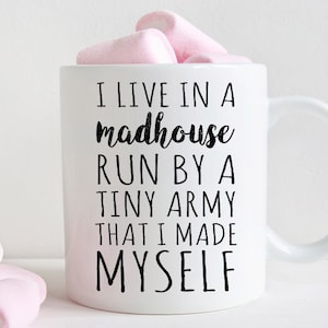 Lve N A Madhouse Run By A Tny Army Made Myself Svg Mom | Etsy