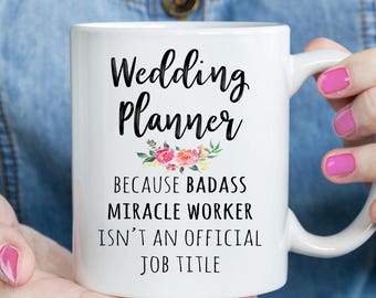 Gift For Wedding Planner, Funny Wedding Planner Appreciation Coffee Mug  (M581)