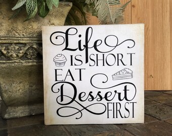 gift for baker eat dessert first, housewarming gift Life is short engagement gift kitchen wall art kitchen decor dining room decor