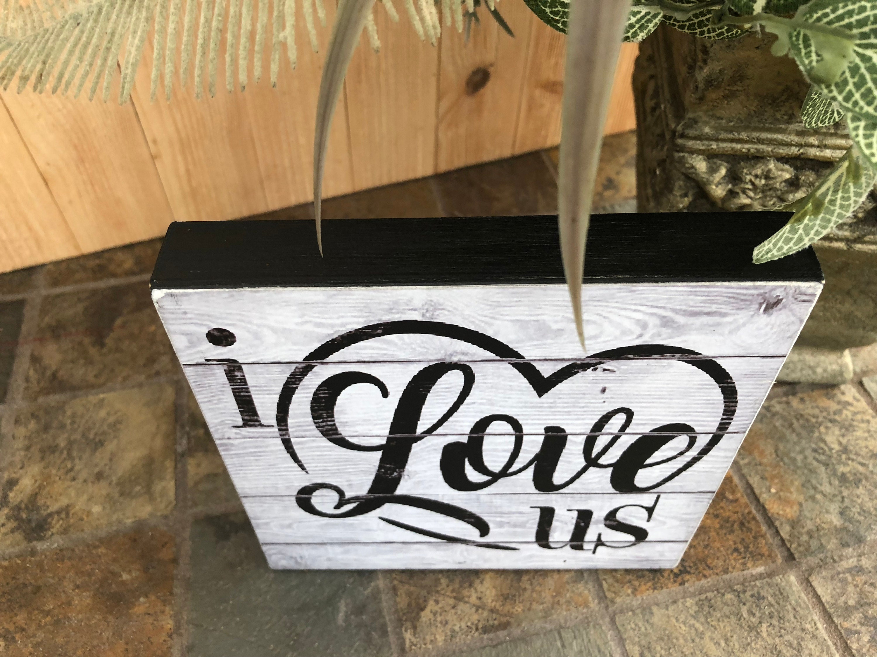 I LOVE US Wood Sign Wood Love Sign Home Decor Wall Hanging Etsy