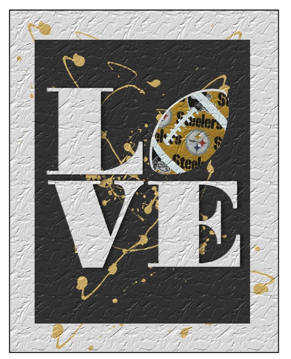 Nfl Team Love Pittsburgh Steelers Fan Color Print 50