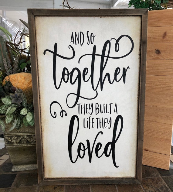And so together they built a life they loved Wood Love Sign | Etsy