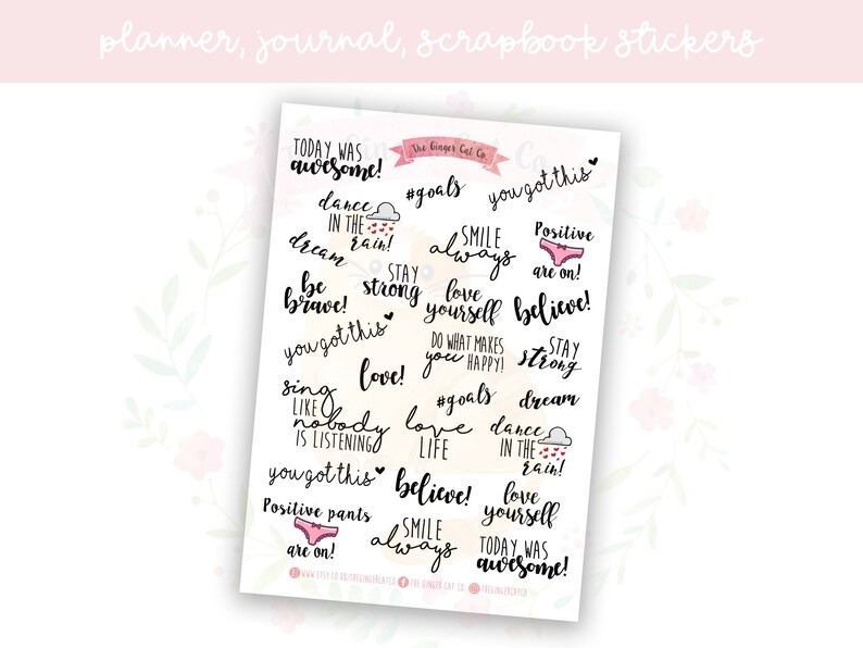 May include: A sheet of colorful planner stickers with positive affirmations and motivational quotes. The stickers feature phrases like "you got this", "love yourself", "smile always", and "dance in the rain".