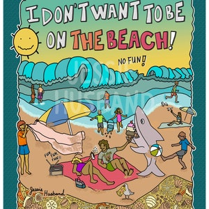 I Don&#39;t Want To Be On The Beach Art