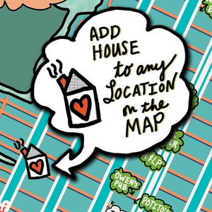 Może przedstawiać: Biała chmurka myśli z czarnymi konturami i ręcznie napisanym komunikatem, kt&oacute;ry brzmi "ADD HOUSE to any LOCATION on the MAP". Wewnątrz chmurki znajduje się mały czarno-biały domek z czerwonym sercem. Pod chmurką znajduje się mały czarno-biały domek z czerwonym sercem.
