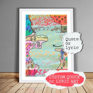 Custom Quote or Lyric, Art In Color