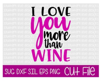 I love you more than wine DIGITAL FILE