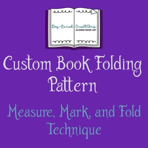 Custom Book Folding Pattern- Traditional Measure, Mark, and Fold