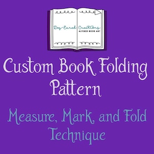 Custom Book Folding Pattern- Traditional Measure, Mark, and Fold