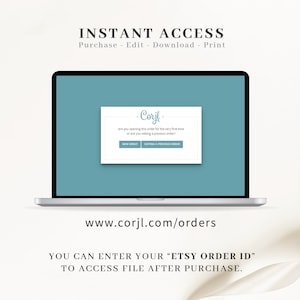 May include: A laptop computer screen displaying a website with the text "Corjl" and the words "Are you opening this order for the very first time or are you editing a previous order?"  The website has two buttons: "New Order" and "Editing a Previous Order". The text "www.corjl.com/orders" is displayed below the laptop. The text "YOU CAN ENTER YOUR "ETSY ORDER ID" TO ACCESS FILE AFTER PURCHASE." is displayed below the website address.