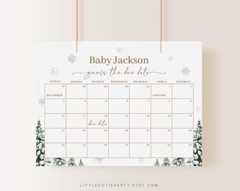 May include: A printable calendar with the text "Baby Jackson guess the due date." The calendar grid is in brown, with the months of December and January. Decorative snowflakes and evergreen trees are at the top and bottom. The words "due date" are written in the calendar.