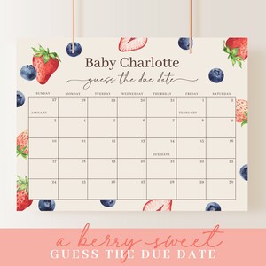 May include: A printable baby shower game with a calendar featuring strawberries and blueberries. The game is titled "Baby Charlotte guess the due date" and has a berry sweet theme.