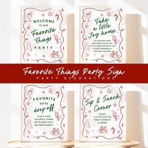 May include: Four rectangular signs with red and green text and illustrations. The signs read "Welcome to our Favorite Things Party", "Take a little Joy home", "Favorite Gifts drop-off", and "Sip & Snack Corner". The signs are party decorations.