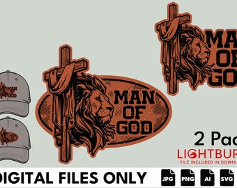 May include: Digital file set featuring a lion's head, cross, and text "MAN OF GOD" in a distressed style. Includes two baseball cap designs with the same graphic. The image also includes the text "2 Pack LIGHTBURN" and file type icons.