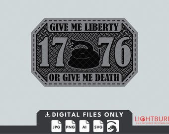 Give Me Liberty Or Death - Digital File for Laser Engraving - Lightburn File Included