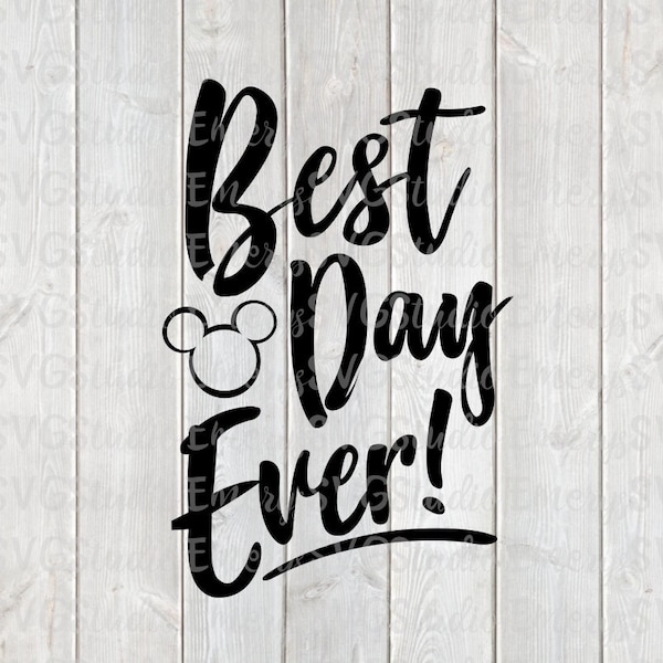 SVG DXF PNG Pdf  Best Day Ever