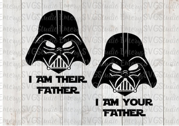 Download Svg Jpeg Dxf Pdf File I Am Their Father Star Wars Darth Etsy