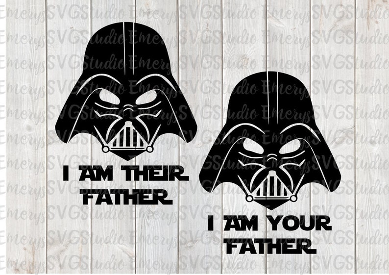 Download SVG JPEG DXF Pdf File I Am Their Father Star Wars Darth | Etsy