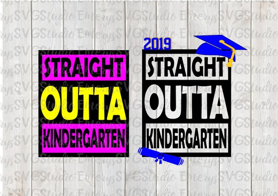 Download Svg Dxf File For Straight Outta Kindergarten Graduation 2019 Etsy