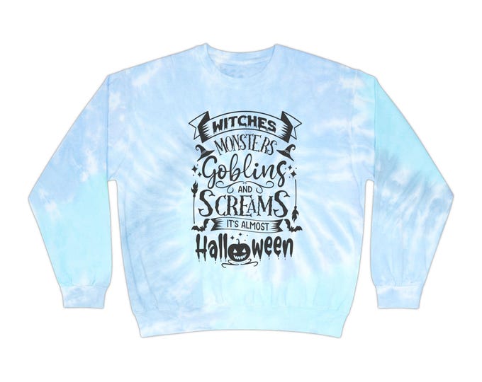 Hand Dyed Tie-Dye Halloween Sweatshirt, Monsters Witches Goblins Spooky Comfy Pullover, Unisex, Halloween Shirt, Fall Fashion