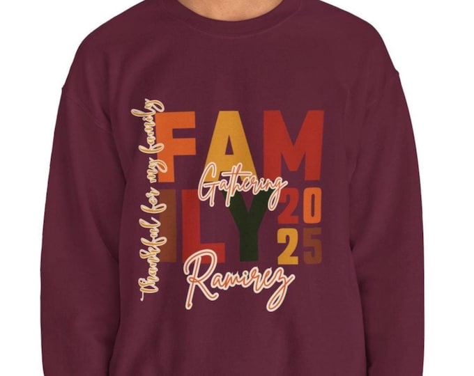 Family Thanksgiving Crewneck Sweatshirt, Cozy Family Gathering Gift, Matching Family Sweatshirt, Holiday Sweater, Family Celebration Apparel