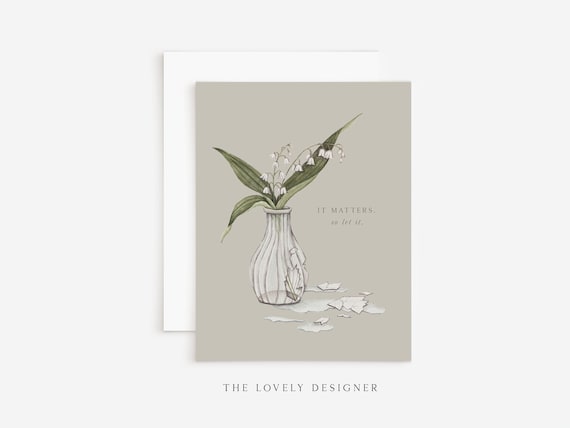 It Matters Sympathy Card: Empathy, Grief Support & Encouragement, Hand Painted Floral
