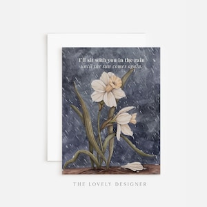Rain or Shine Sympathy Card: Empathy, Grief Support & Encouragement, Hand Painted Floral image 1