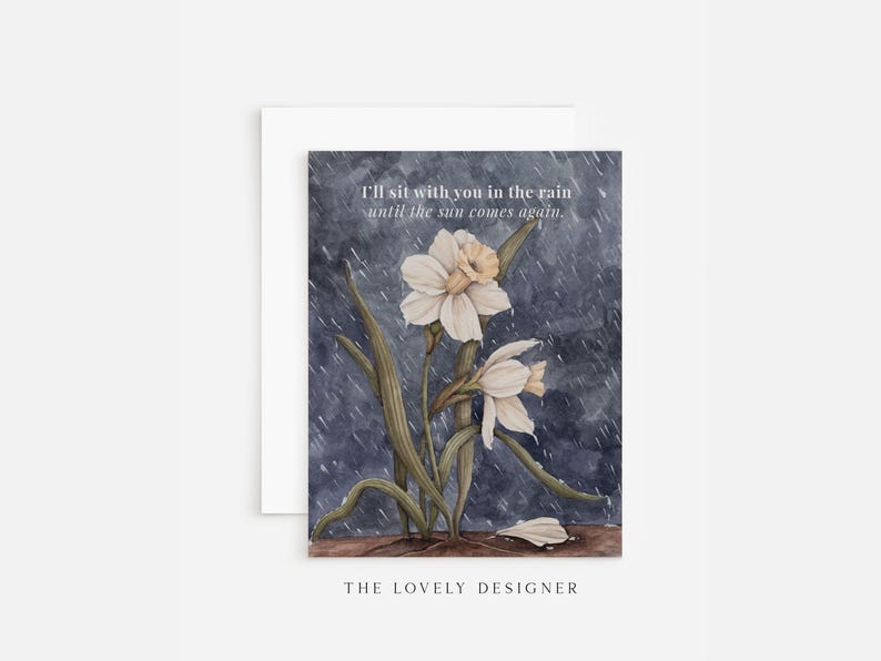 Rain or Shine Sympathy Card: Empathy, Grief Support & Encouragement, Hand Painted Floral image 1